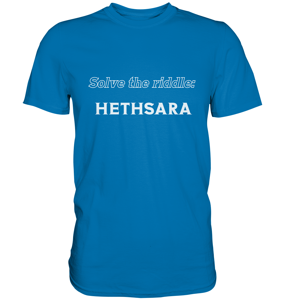 SOLVE THE RIDDLE - HETHSARA  (Ladies)  - Premium Shirt