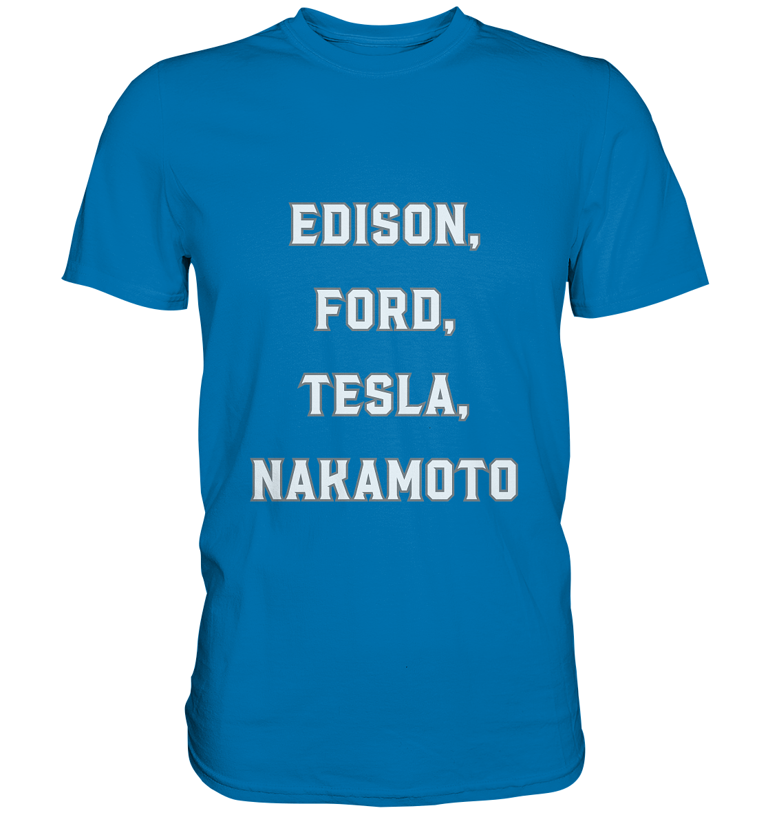 Erfinder: EDISON, FORD, TESLA, NAKAMOTO - Premium Shirt