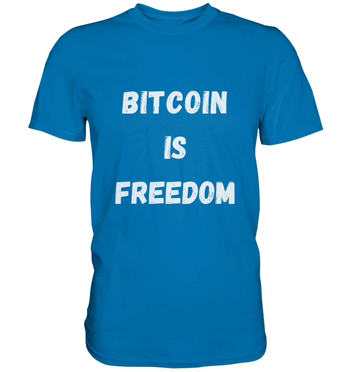 BITCOIN IS FREEDOM - Premium Shirt