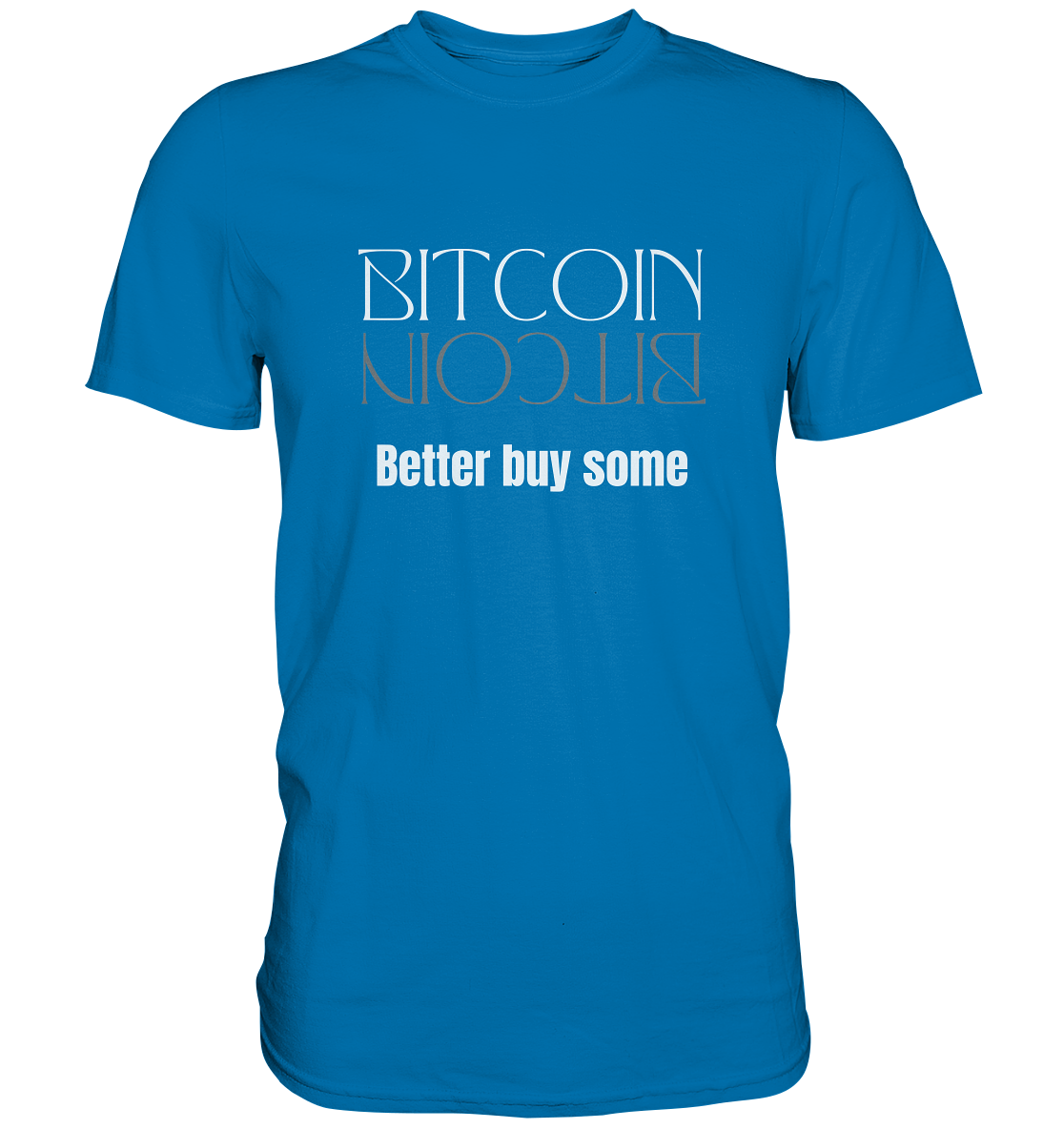 BITCOIN better buy some - LADIES COLLECTION 21% automat. Rabatt bis zum Halving 2024   - Premium Shirt