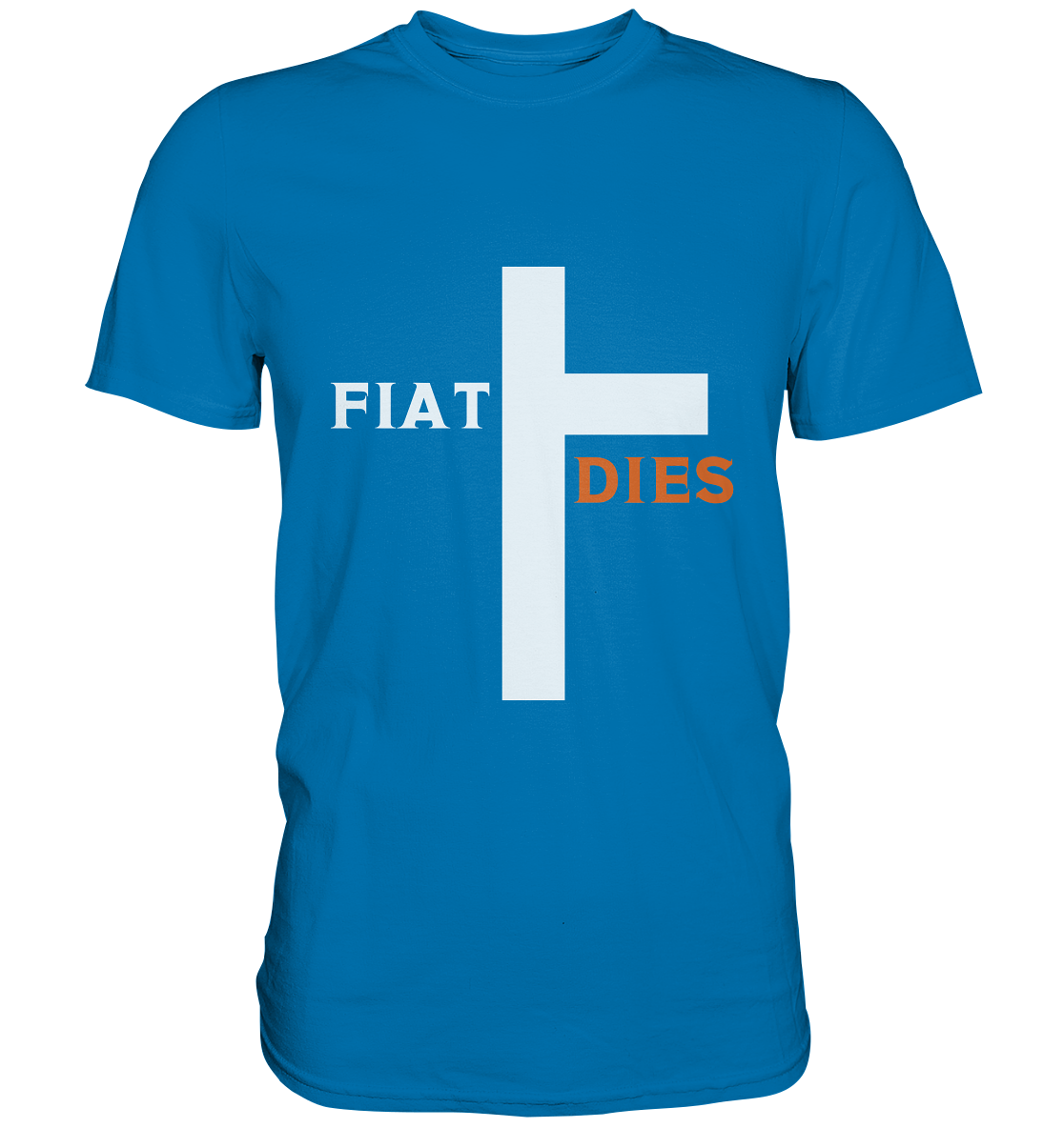 FIAT DIES  (Version: "FIAT" in weiss, "DIES" in orange) - Premium Shirt