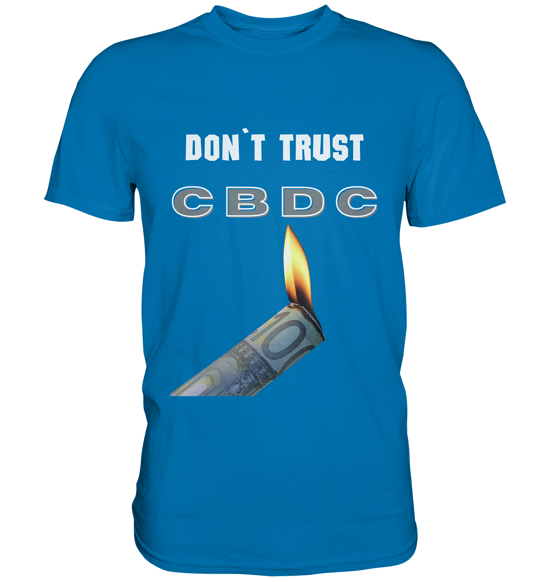 DON`T TRUST CBDC - Premium Shirt