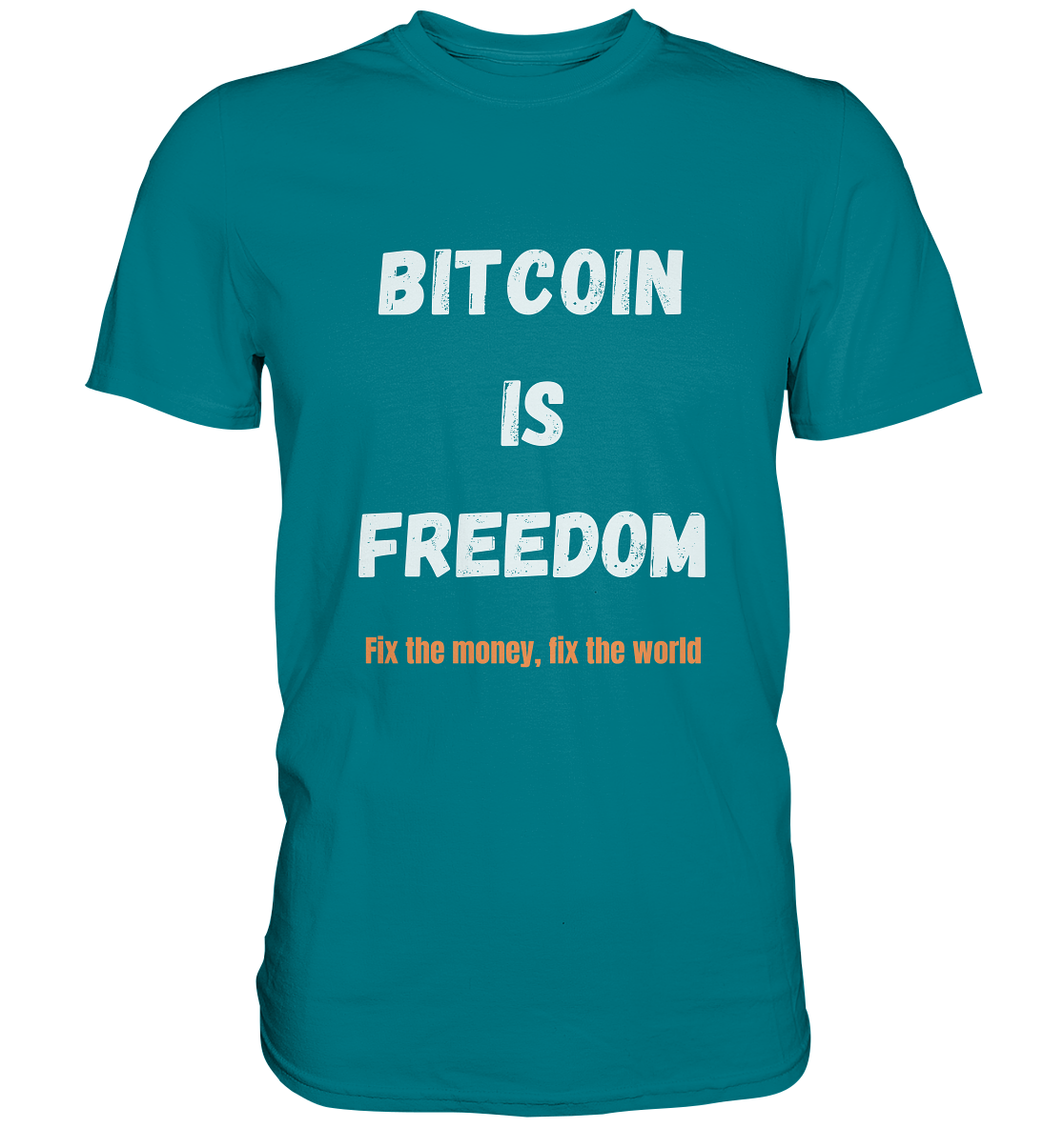 BITCOIN IS FREEDOM - Fix the money, fix the world - LADIES COLLECTION 21% automat. Rabatt bis zum Halving 2024  - Premium Shirt