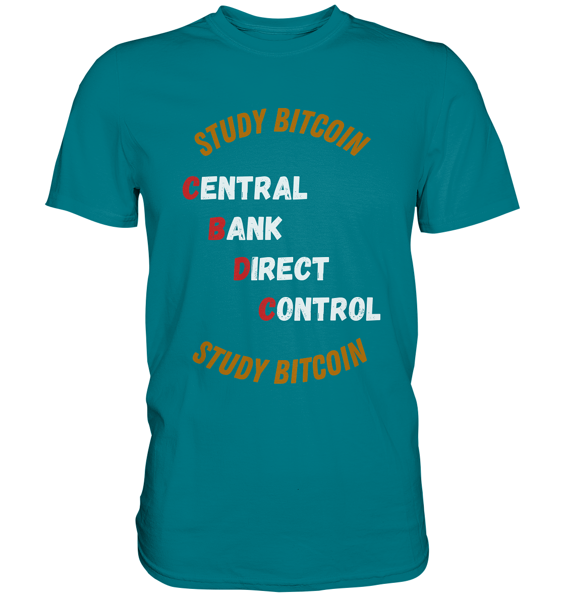 CENTRAL BANK DIRECT CONTROL - STUDY BITCOIN   - Premium Shirt