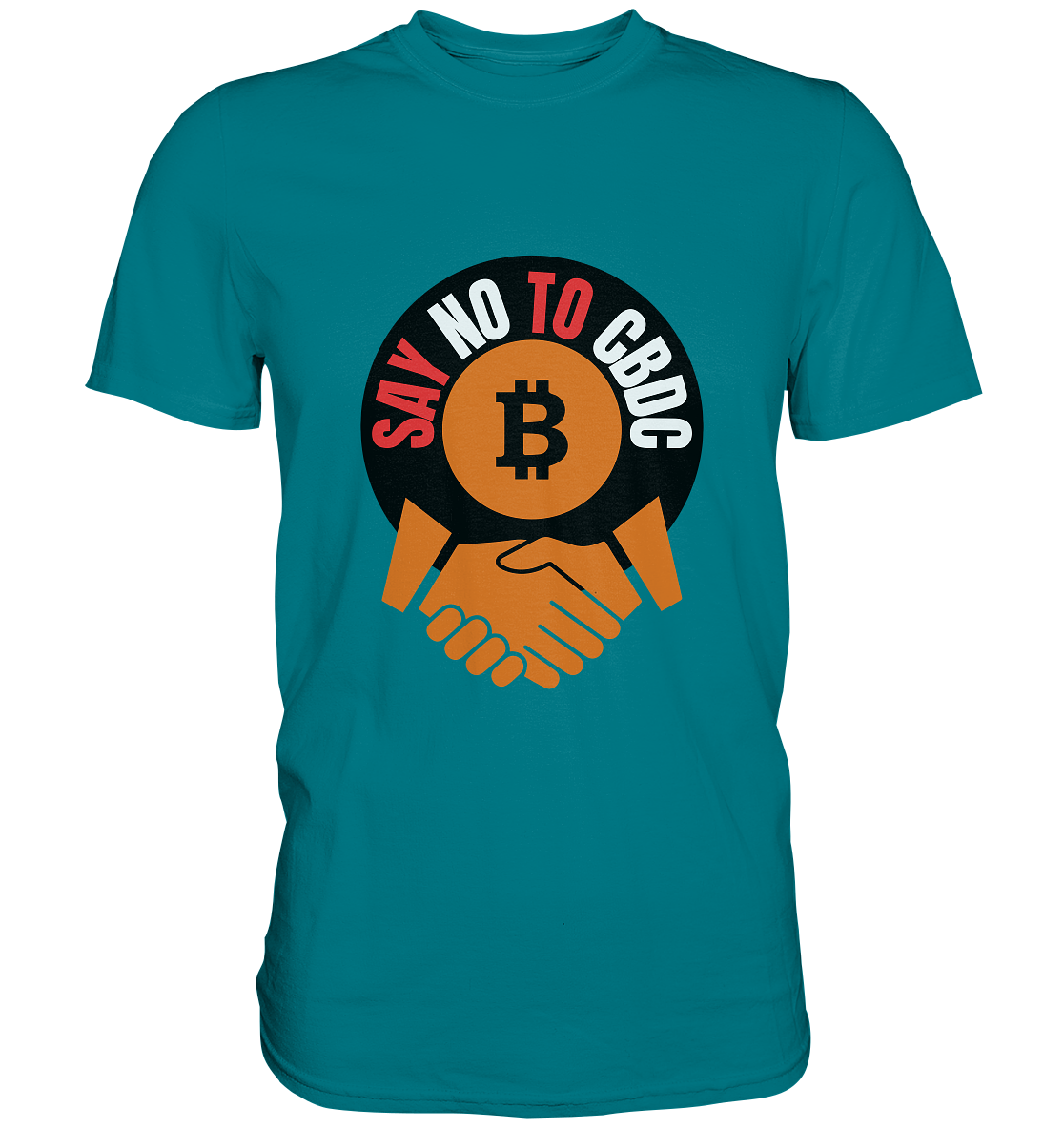 SAY NO TO CBDC - (Var. rund, gebogen BTC handshake) - Premium Shirt