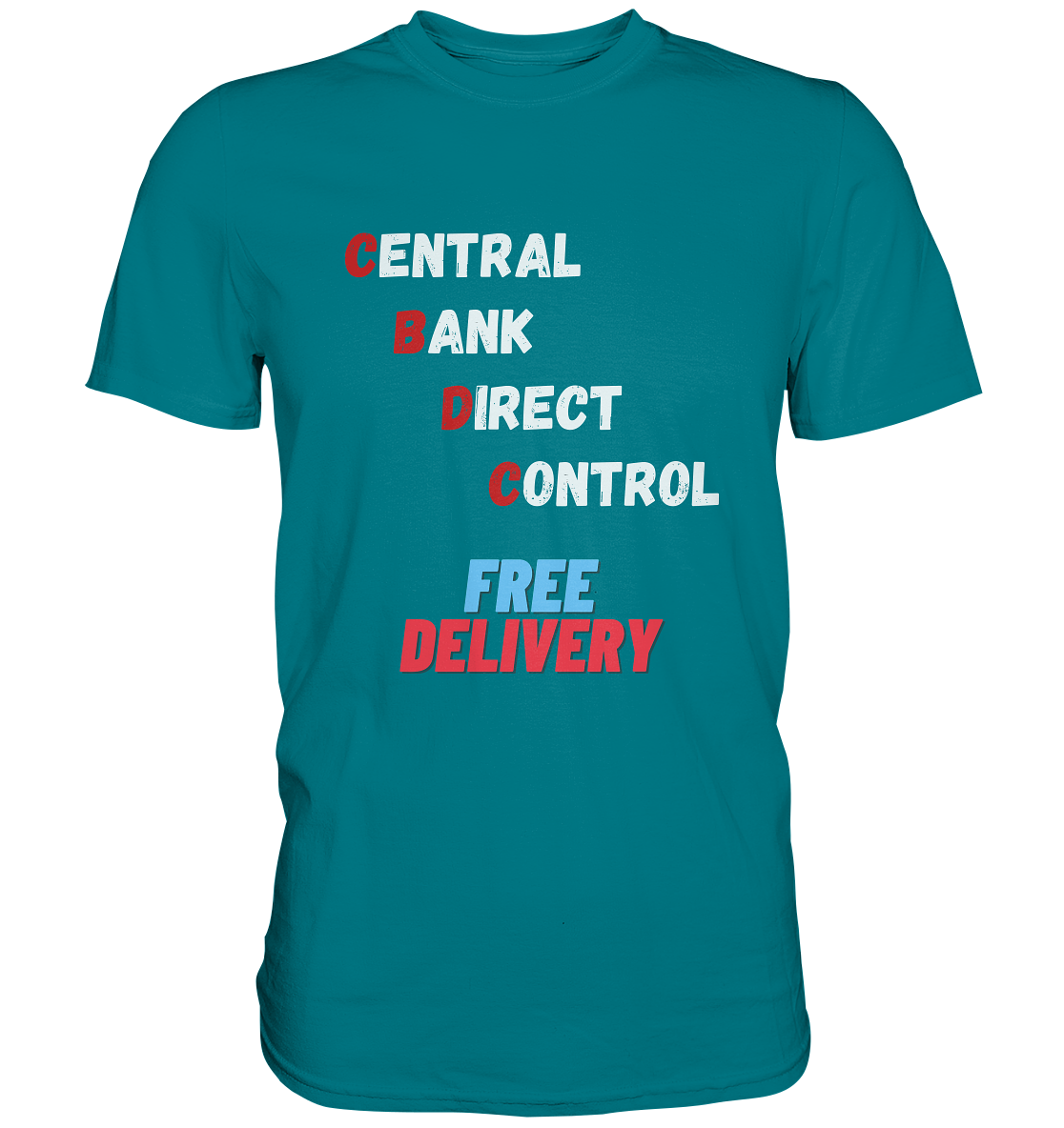 CENTRAL BANK DIRECT CONTROL - FREE DELIVERY (Ladies Collection 21% Rabatt bis zum Halving 2024)   - Premium Shirt