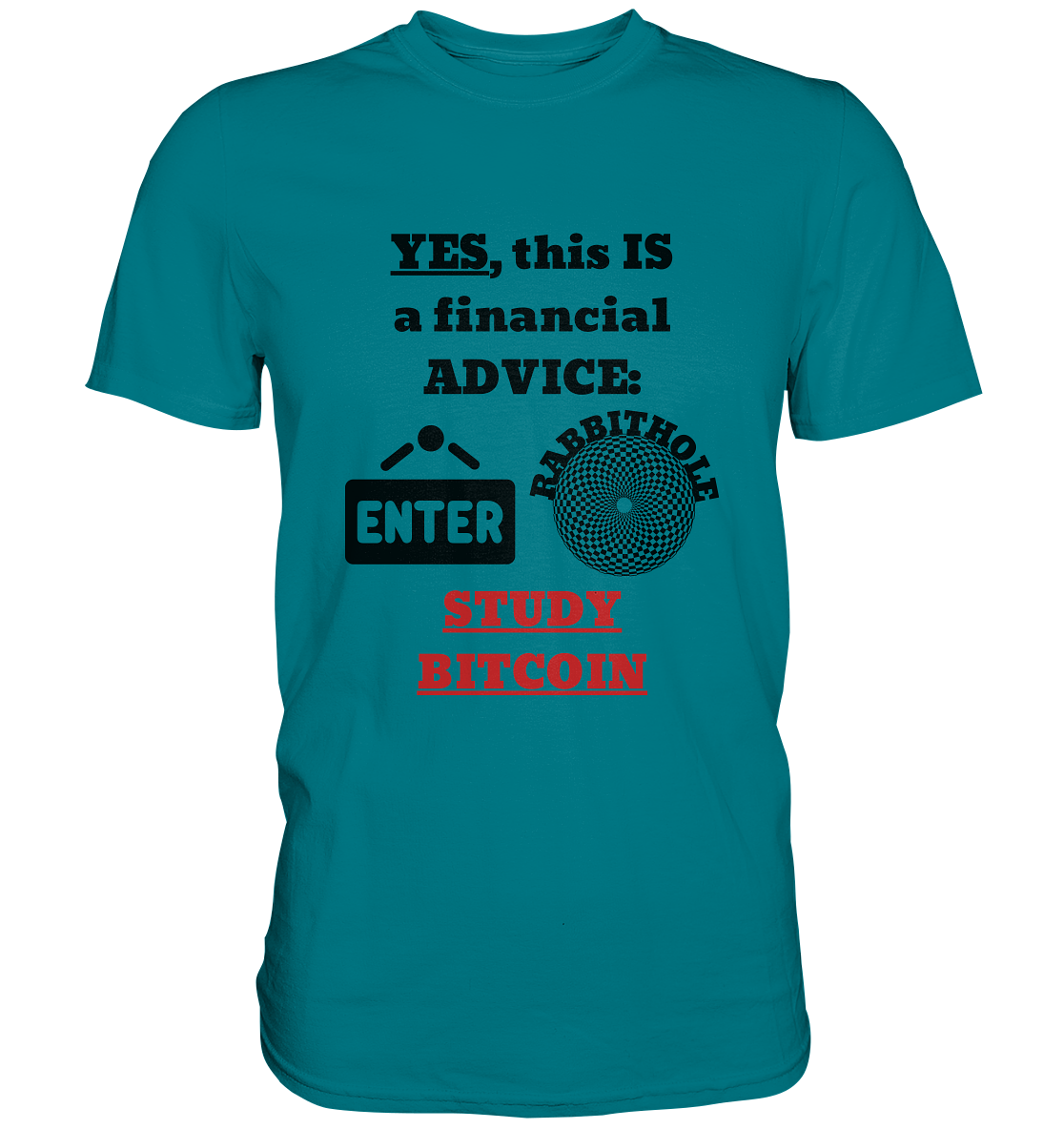 YES, this IS a financial ADVICE: ENTER - RABBITHOLE (Grafiken) - STUDY BITCOIN (Ladies Collection 21% Rabatt bis zum Halving 2024) - Premium Shirt