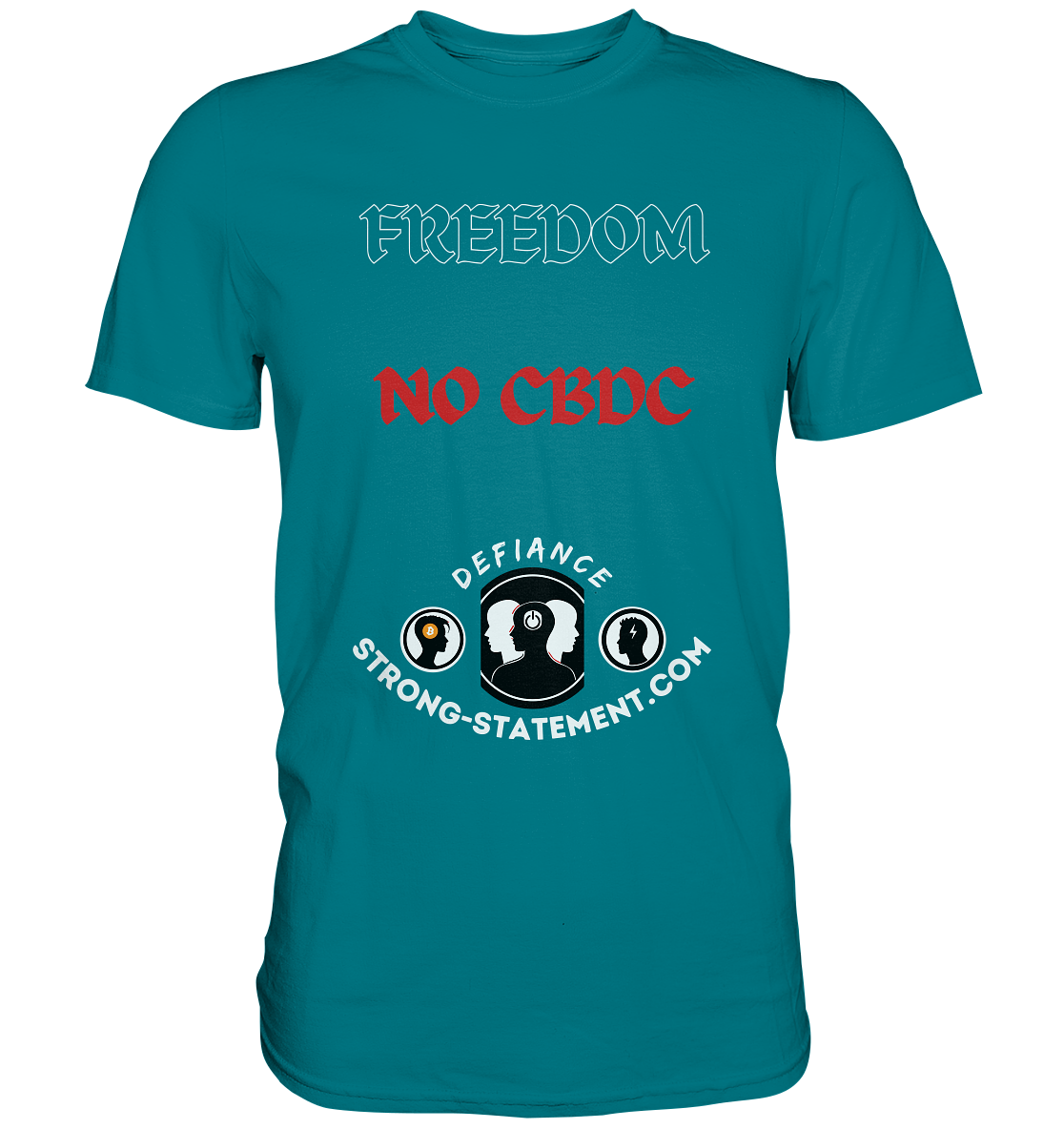 FREEDOM - NO CBDC - Defiance - Strong-Statement.com  - Premium Shirt