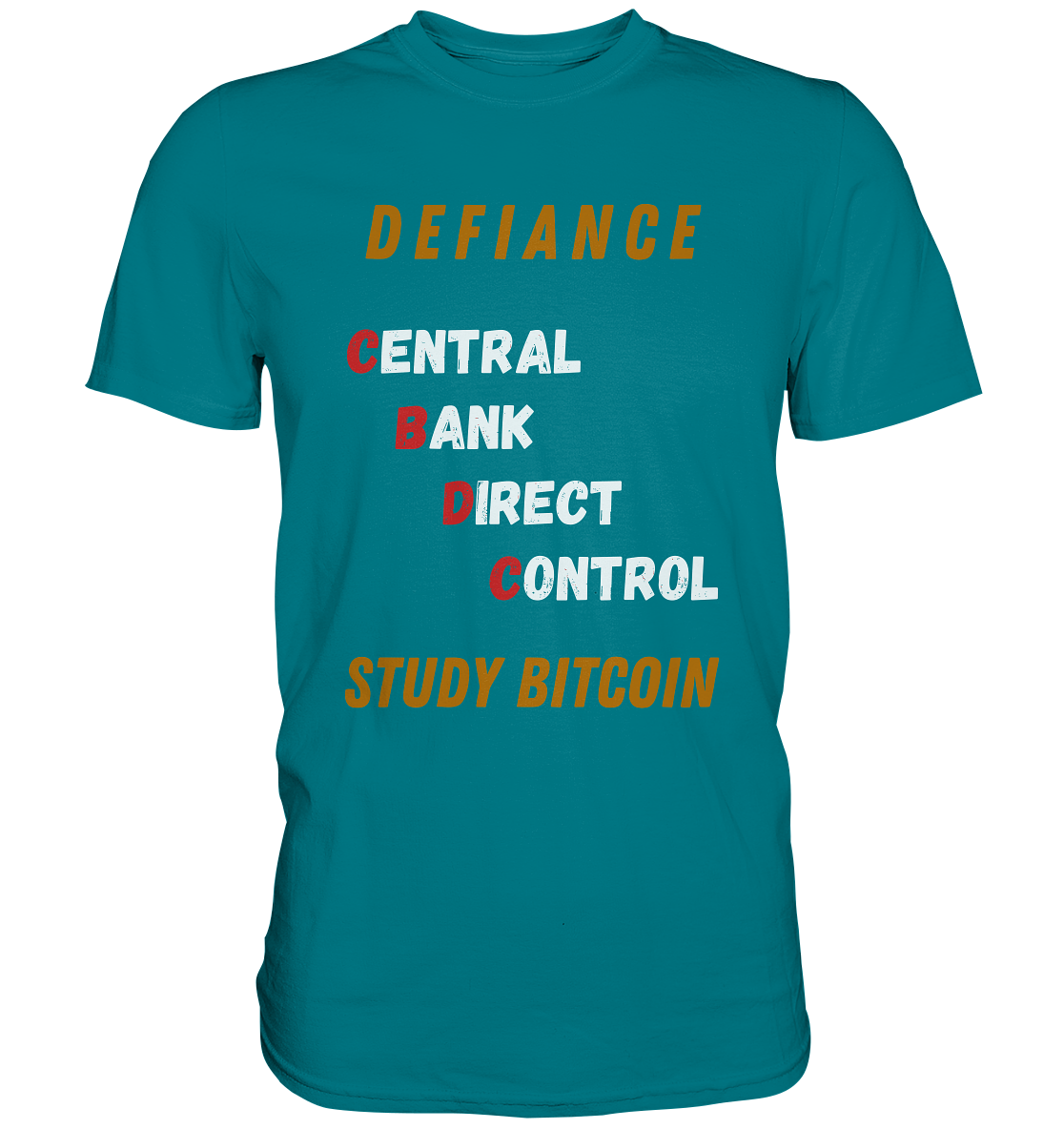 CENTRAL BANK DIRECT CONTROL - DEFIANCE - STUDY BITCOIN - Premium Shirt