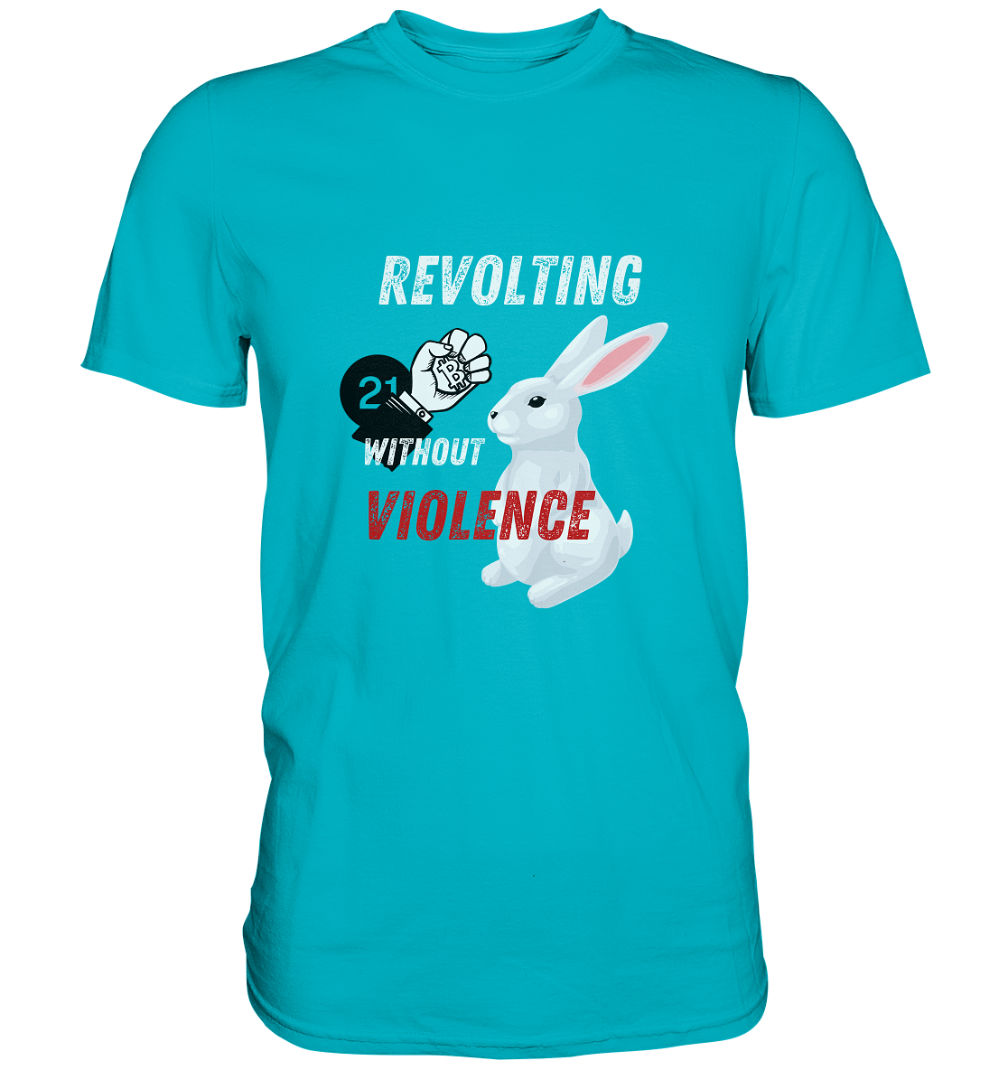 REVOLTING WITHOUT VIOLENCE - LADIES COLLECTION 21% automat. Rabatt bis zum Halving 2024  - Premium Shirt