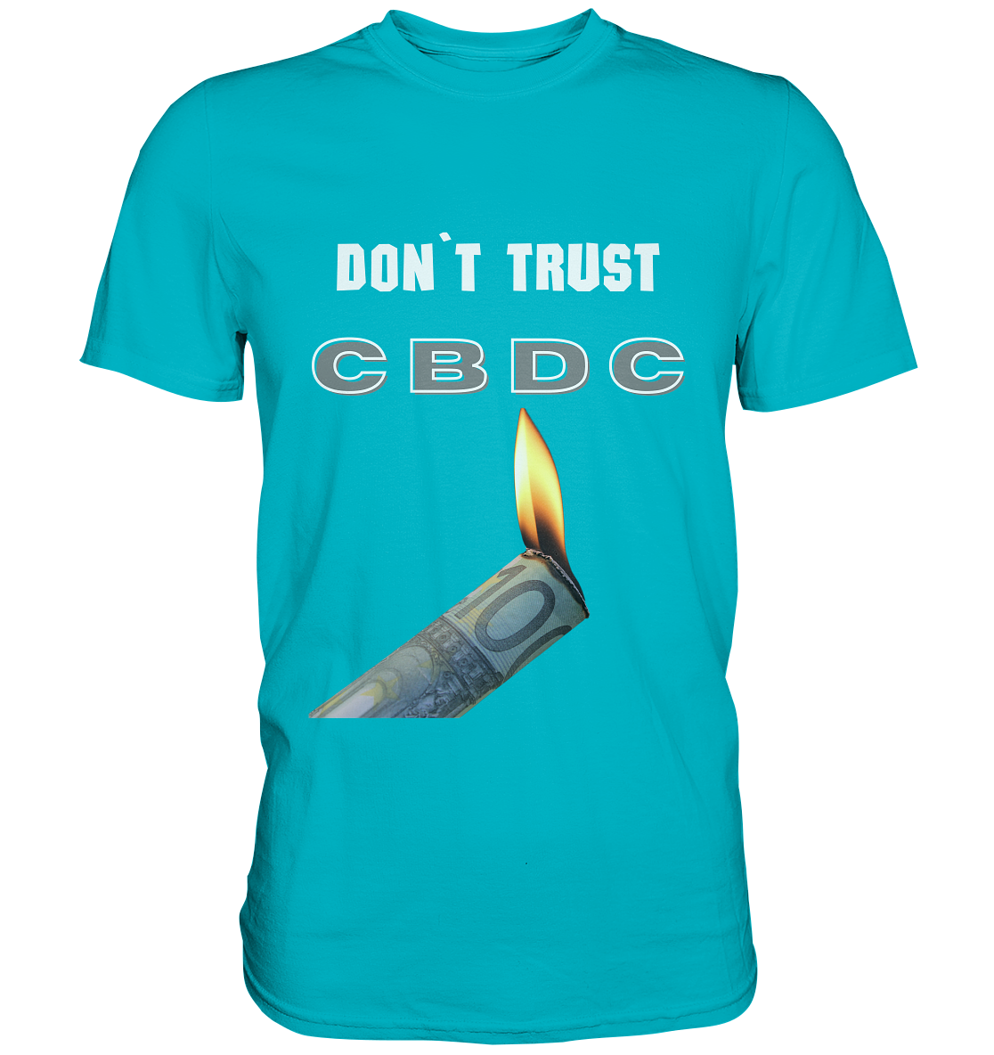 DON`T TRUST CBDC - Premium Shirt