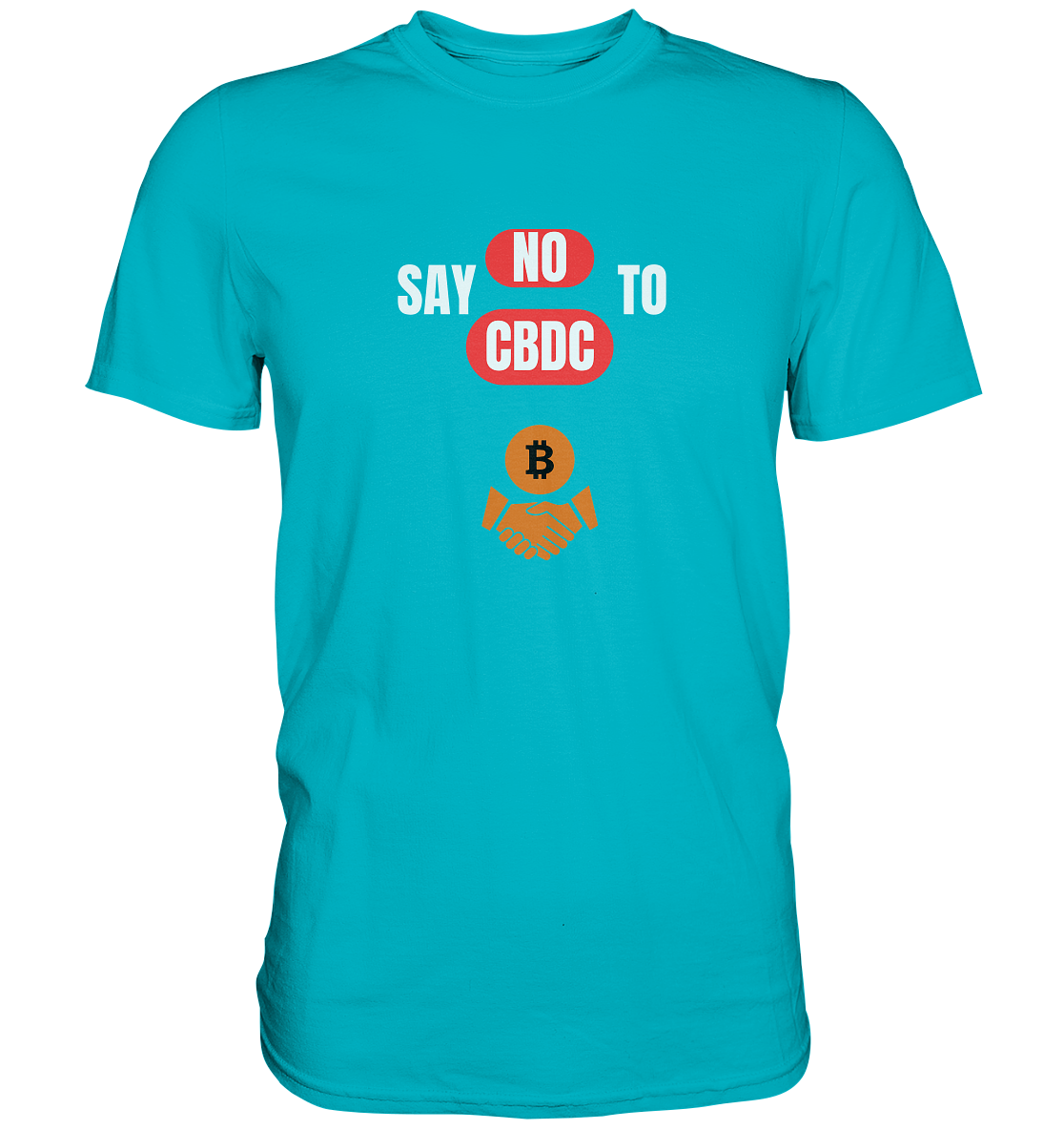 say NO to CBDC (+Bitcoin handshake) Var. - Premium Shirt