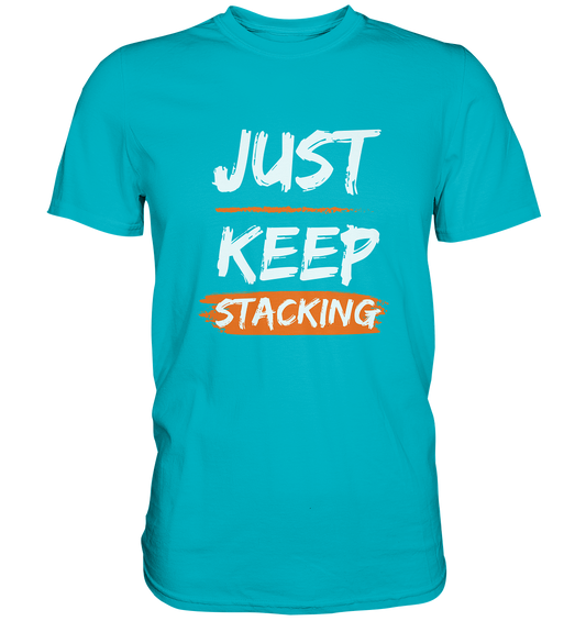 JUST KEEP STACKING - LADIES COLLECTION 21% automat. Rabatt bis zum Halving 2024   - Premium Shirt