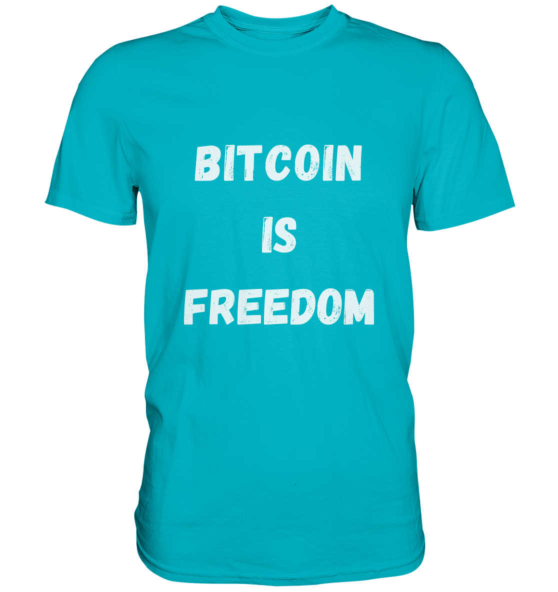 BITCOIN IS FREEDOM - Premium Shirt