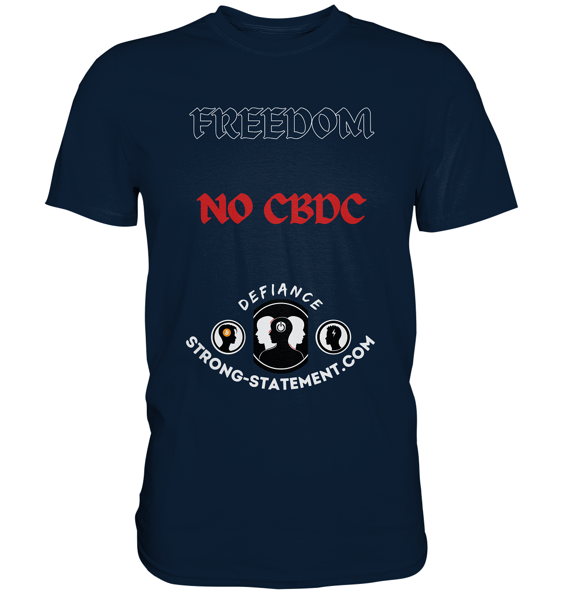 FREEDOM - NO CBDC - Defiance - Strong-Statement.com  - Premium Shirt