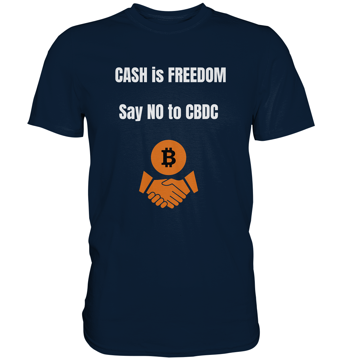 CASH is FREEDOM, Say NO to CBDC (Ladies Collection 21% Rabatt bis zum Halving 2024)  - Premium Shirt