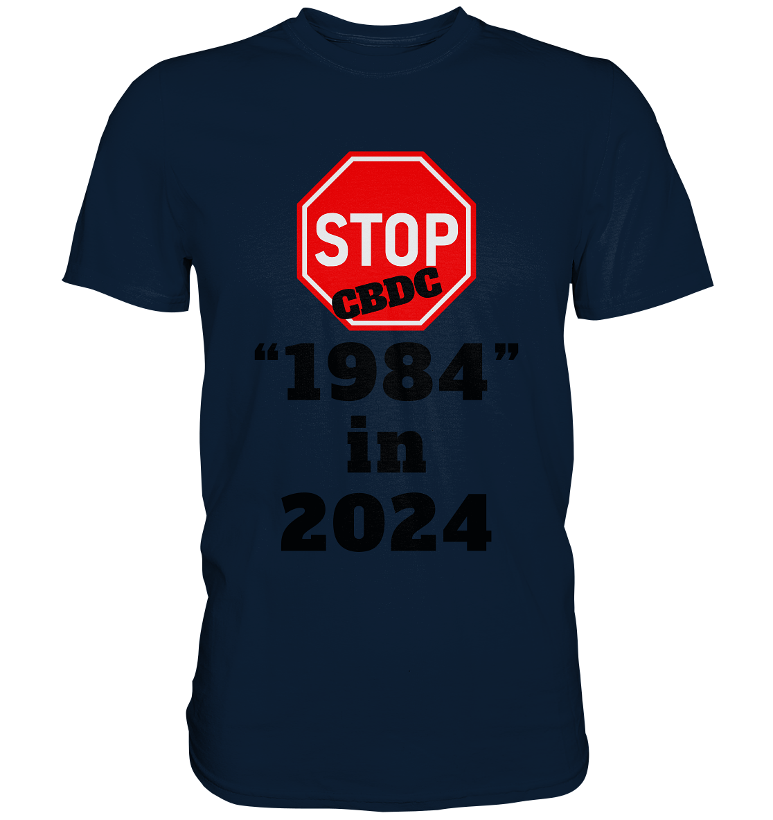 STOP CBDC "1984" in 2024 - Premium Shirt