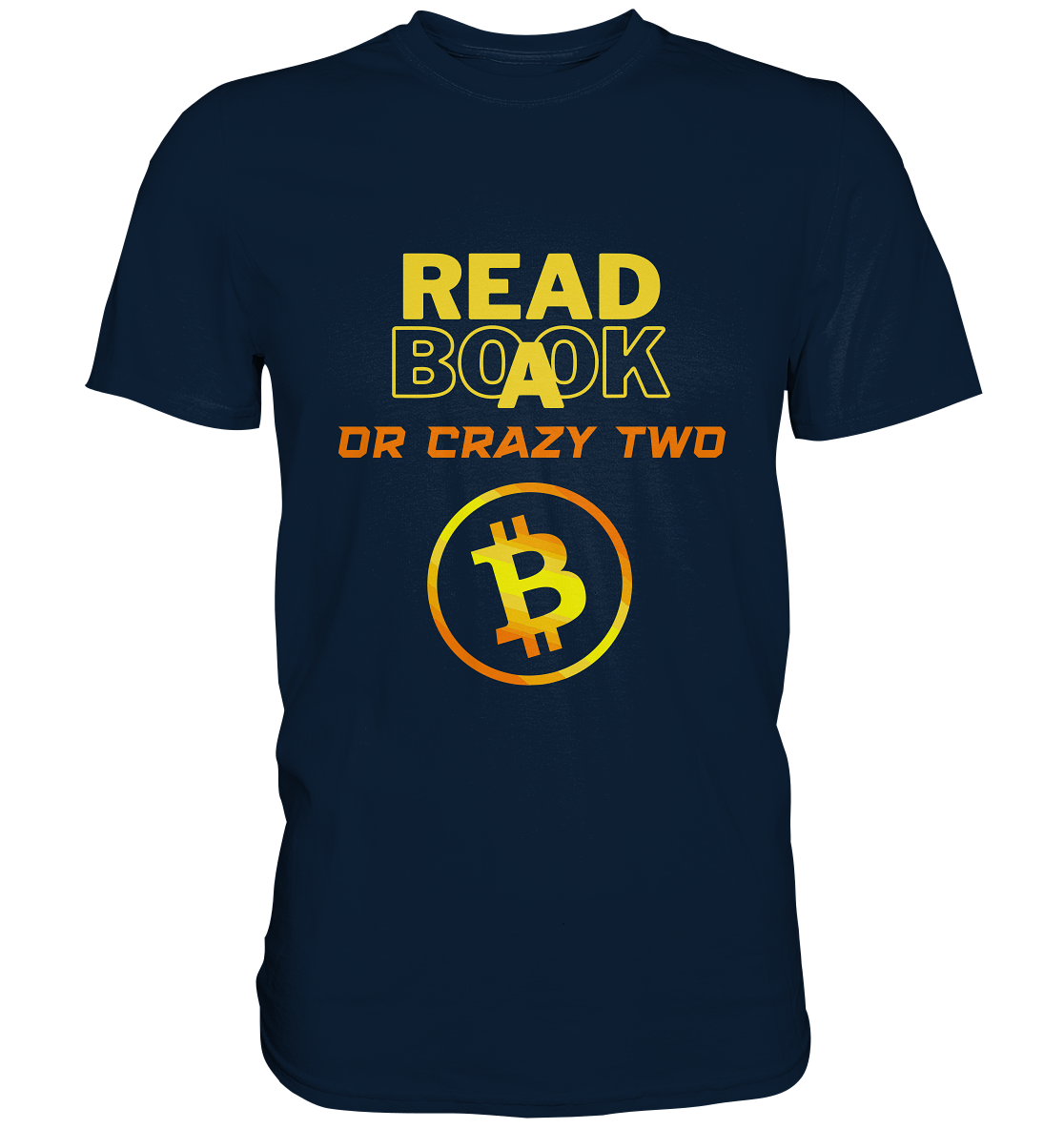 READ A BOOK or CRAZY TWO - (Schrift "crazy" in orange) - Premium Shirt