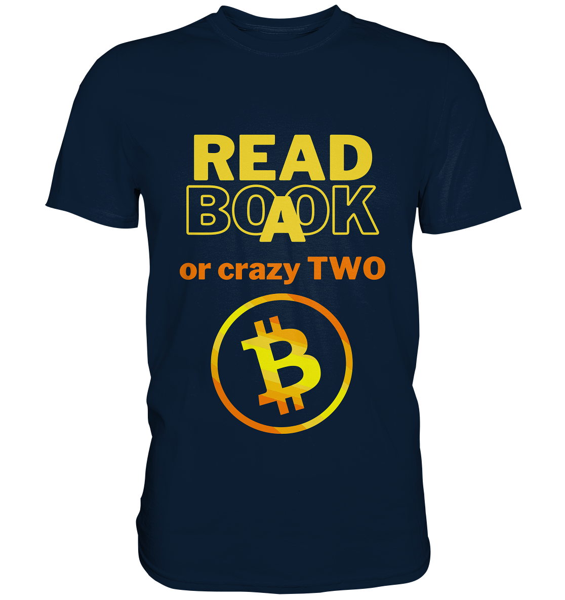 READ A BOOK or CRAZY TWO - (Variante crazy in orange) - Premium Shirt