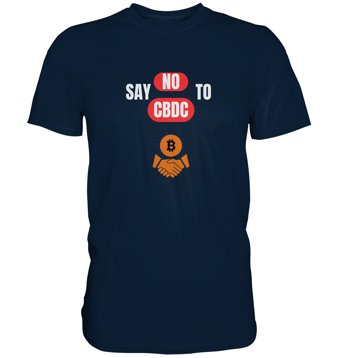 say NO to CBDC (+Bitcoin handshake) Var. - Premium Shirt