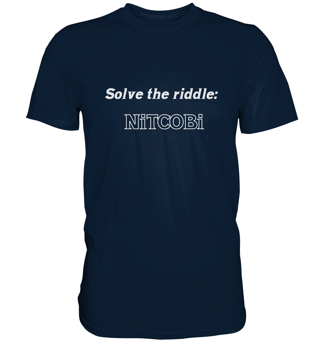 SOLVE THE RIDDLE - NiTCOBi - Premium Shirt