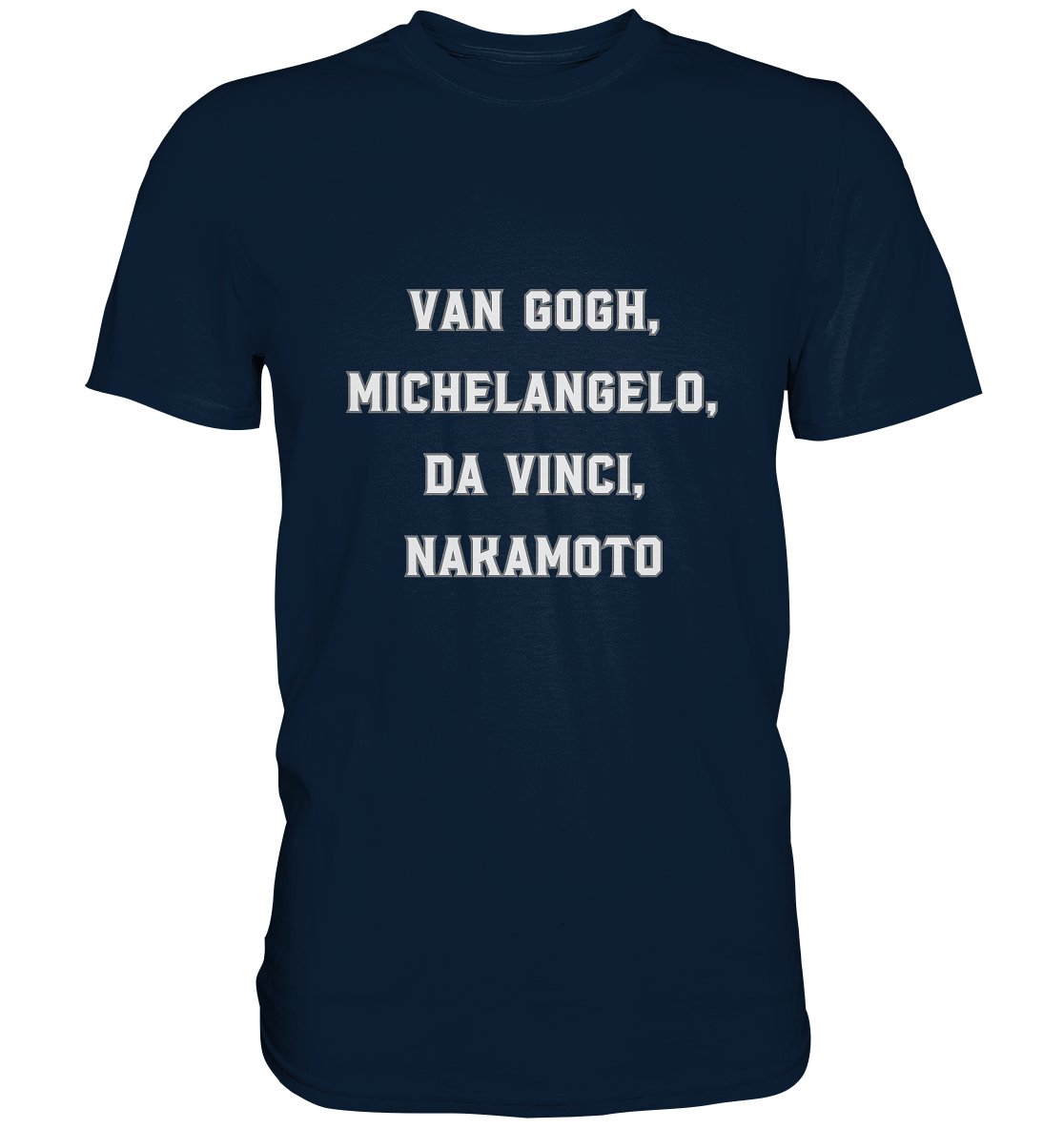 van Gogh, Michelangelo, da Vinci, Nakamoto - Premium Shirt