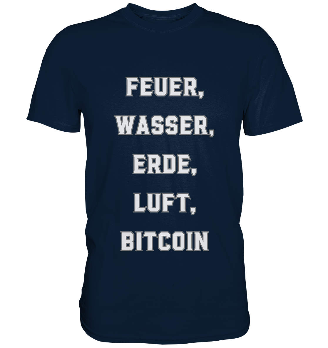 FEUER, WASSER, ERDE, LUFT, BITCOIN - Premium Shirt