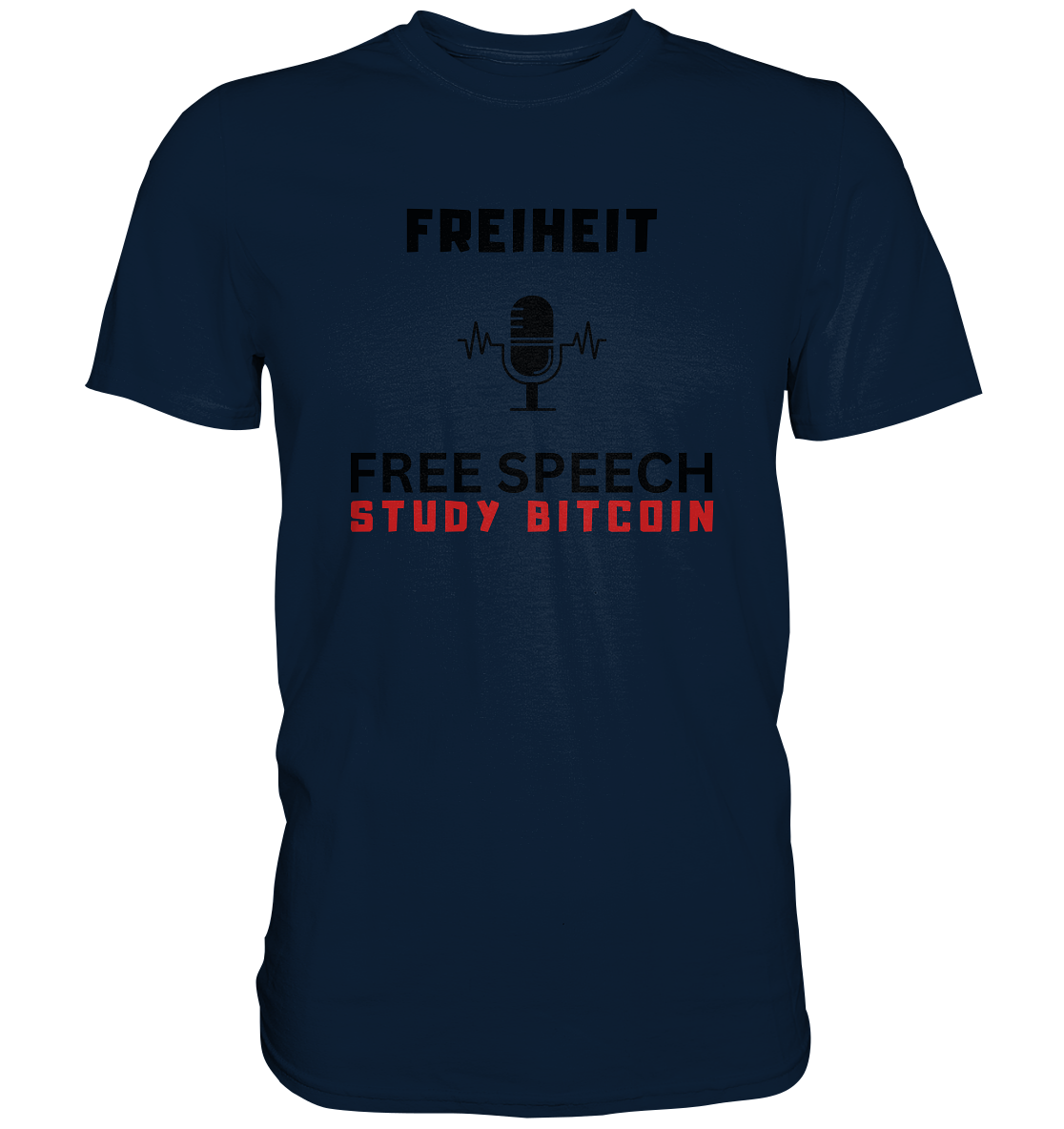 FREIHEIT (Mikrofon) FREE SPEECH, STUDY BITCOIN  - Premium Shirt