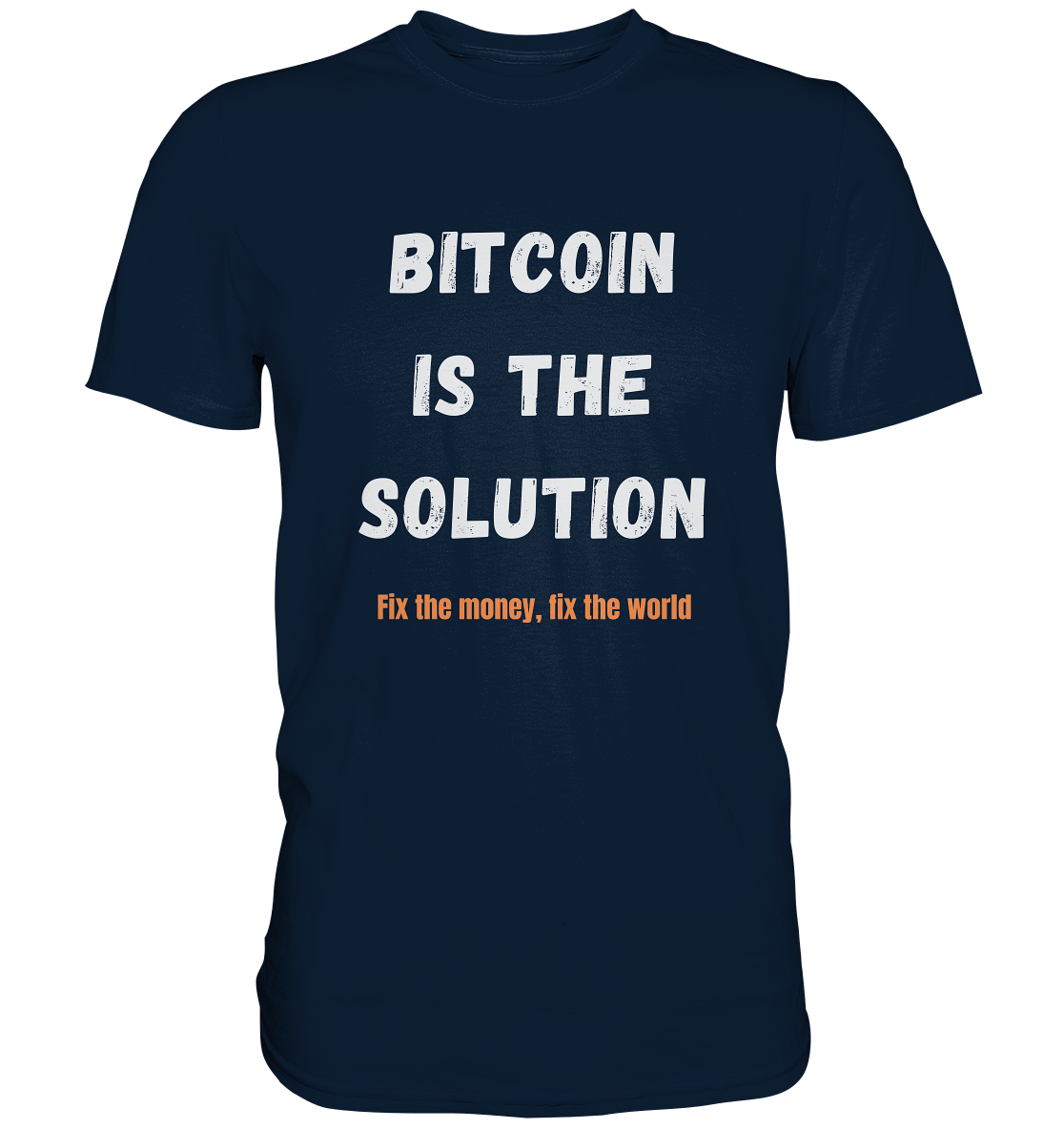 BITCOIN IS THE SOLUTION - Fix the money, fix the world - LADIES COLLECTION 21% automat. Rabatt bis zum Halving 2024  - Premium Shirt