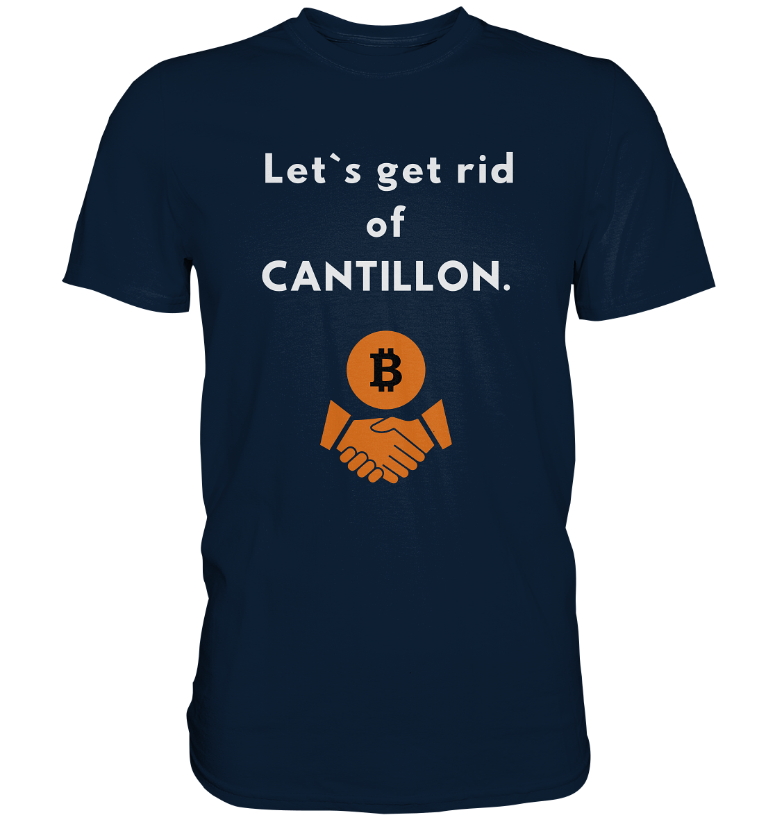 Let`s get rid of CANTILLON. (Ladies Collection 21% Rabatt bis zum Halving 2024)  - Premium Shirt