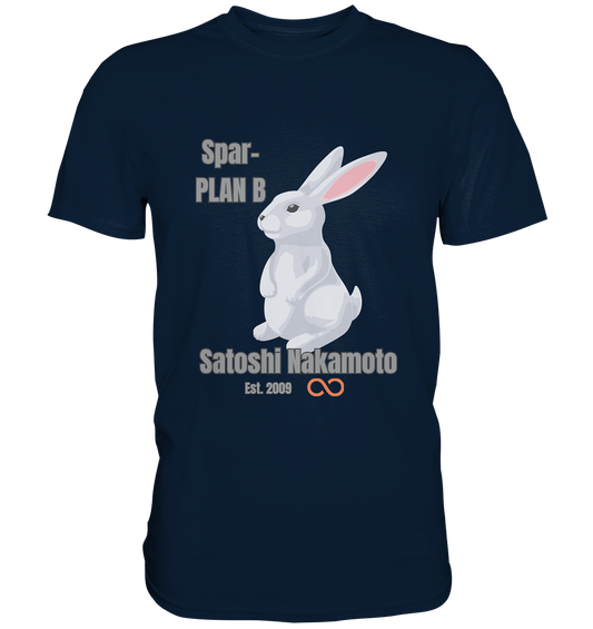 Spar-PLAN B SATOSHI NAKAMOTO Est. 2009 (unendlich) - Premium Shirt