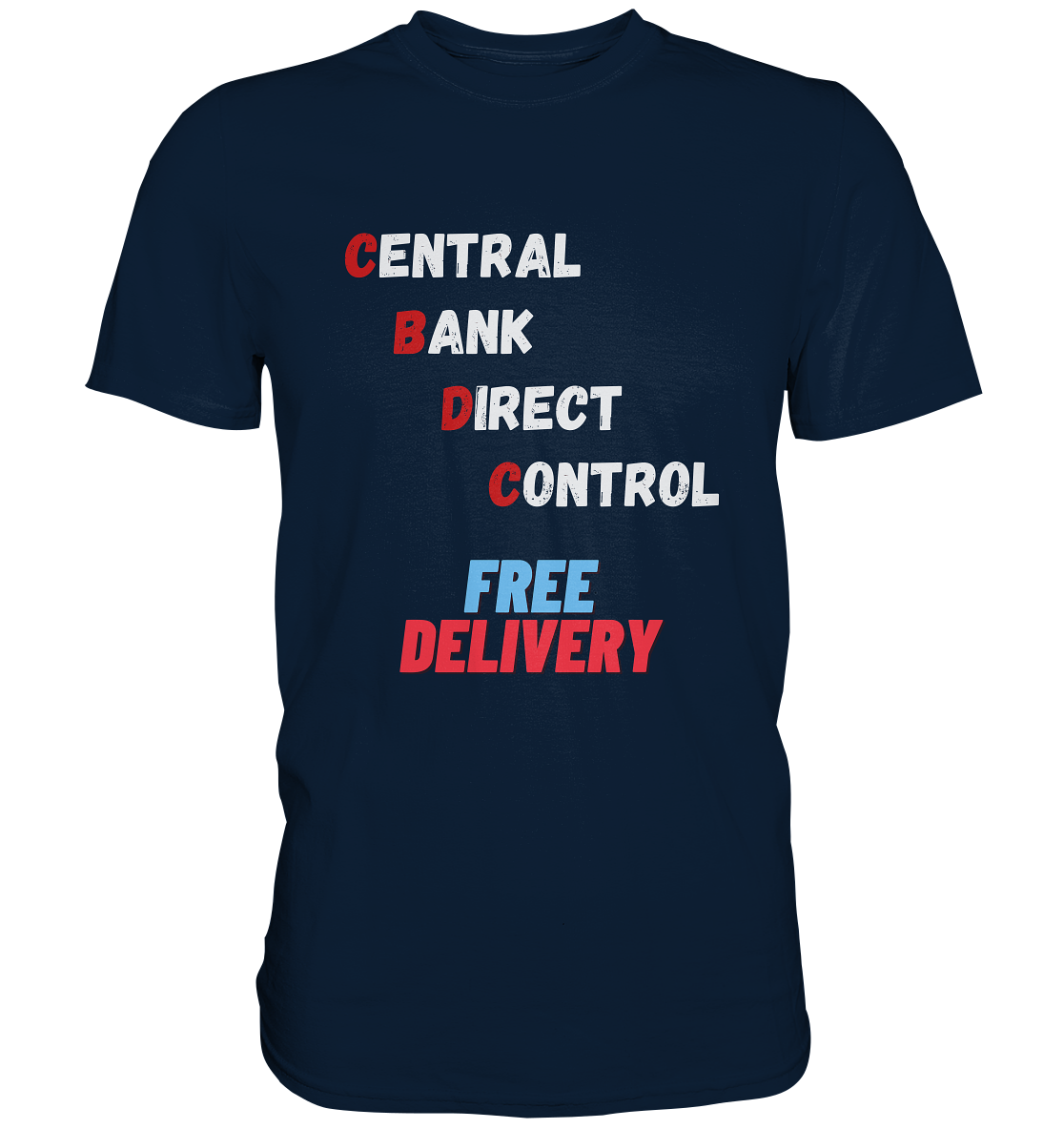 CENTRAL BANK DIRECT CONTROL - FREE DELIVERY (Ladies Collection 21% Rabatt bis zum Halving 2024)   - Premium Shirt