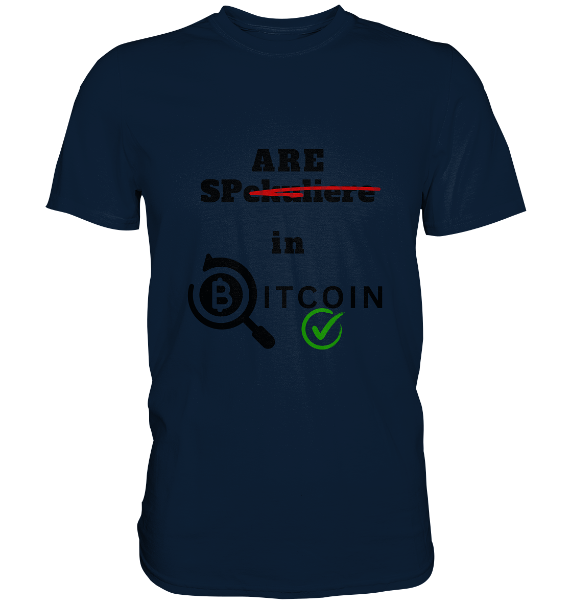 SPARE in BITCOIN -  (Version "nicht spekulieren", Lupe, grüner Haken) - LADIES COLLECTION 21% automat. Rabatt bis zum Halving 2024 - Premium Shirt