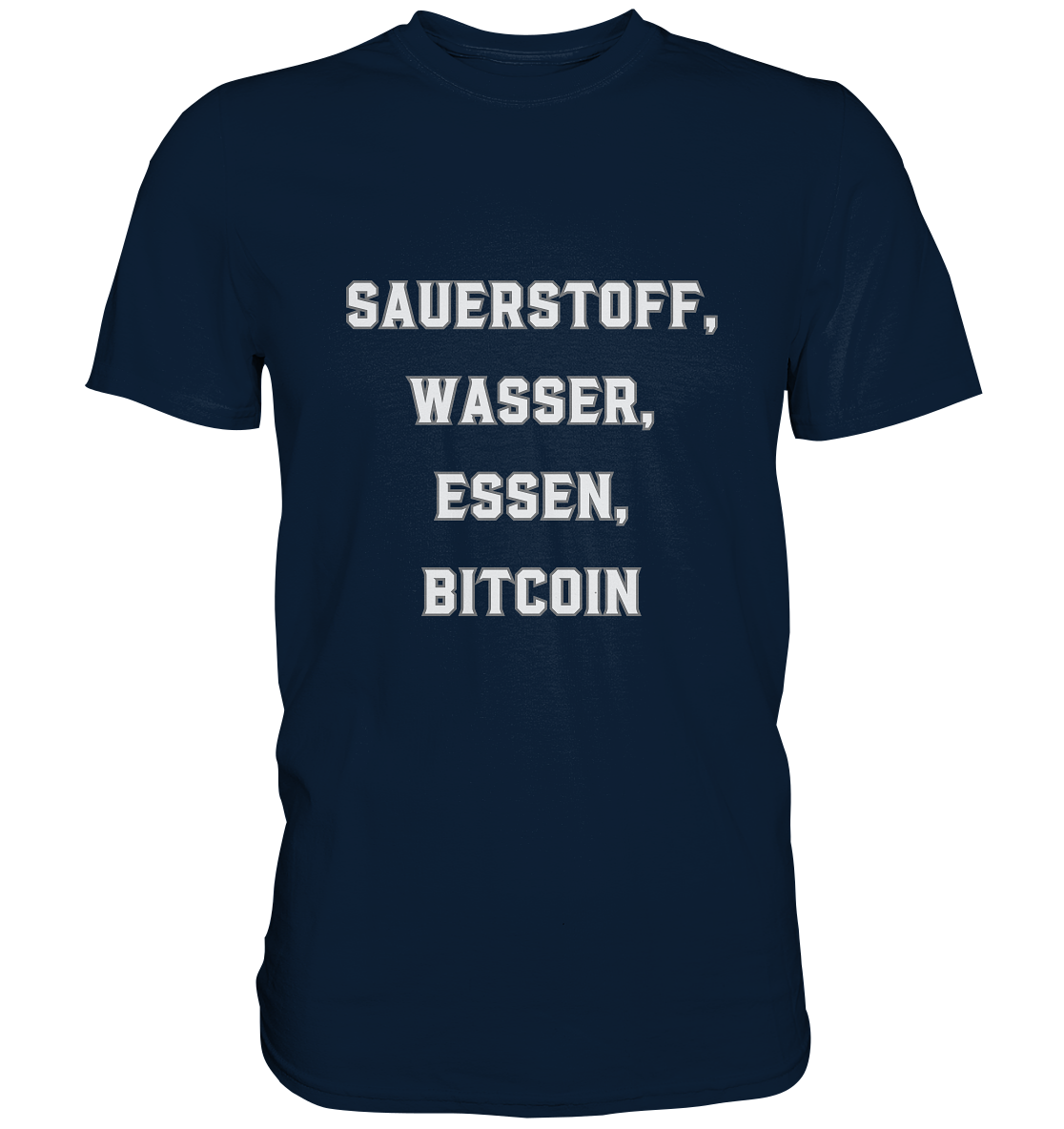 SAUERSTOFF, WASSER, ESSEN, BITCOIN - Premium Shirt