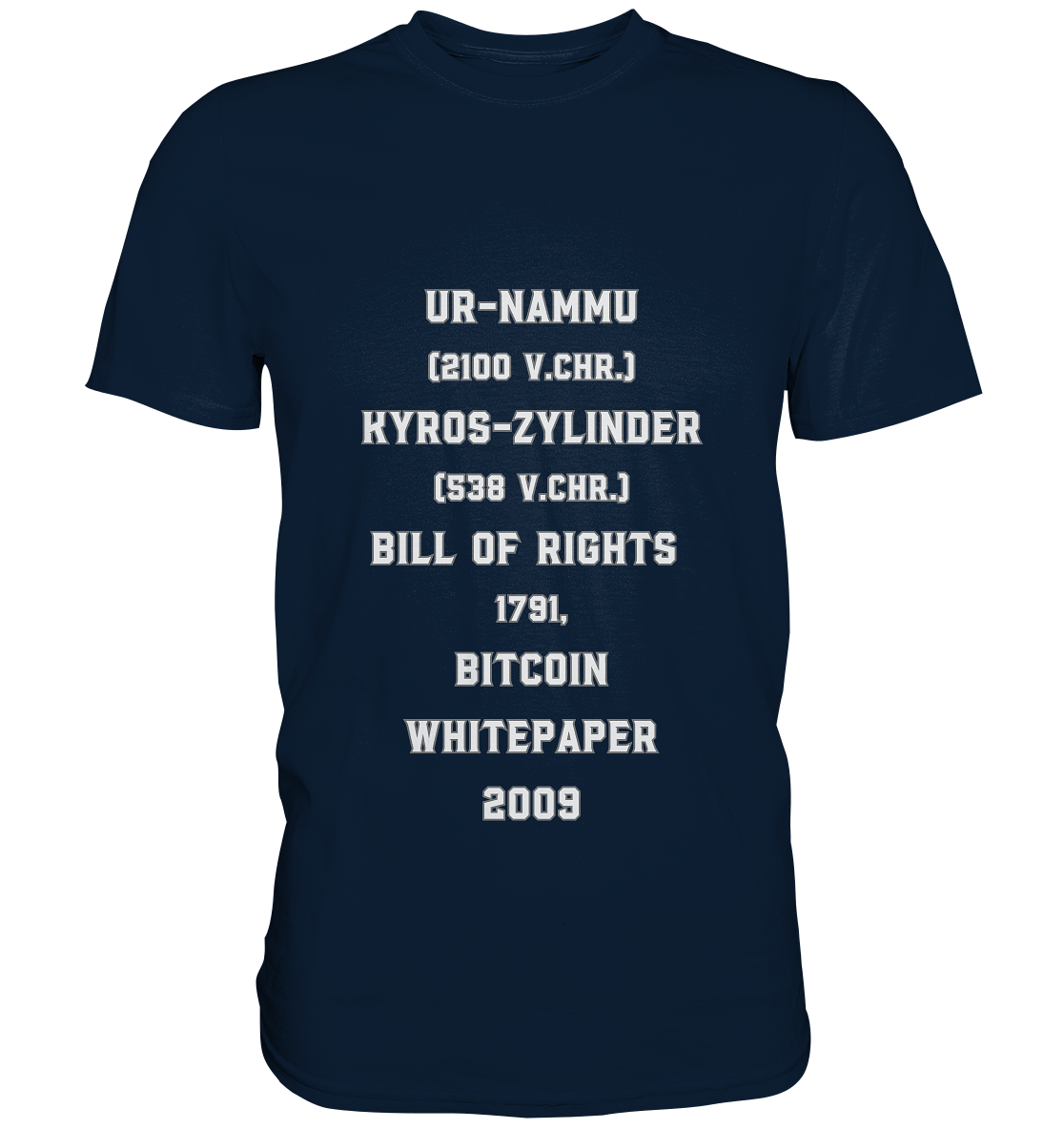 UR-NAMMU, KYROS-ZYLINDER, BILL OF RIGHTS, BITCOIN WHITEPAPER - Premium Shirt