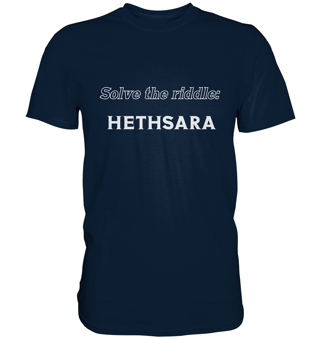 SOLVE THE RIDDLE - HETHSARA  (Ladies)  - Premium Shirt