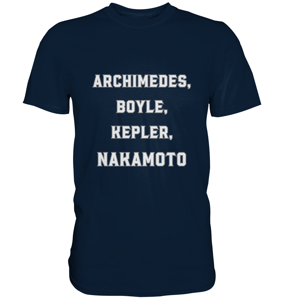 ARCHIMEDES, BOYLE, KEPLER, NAKAMOTO - Premium Shirt