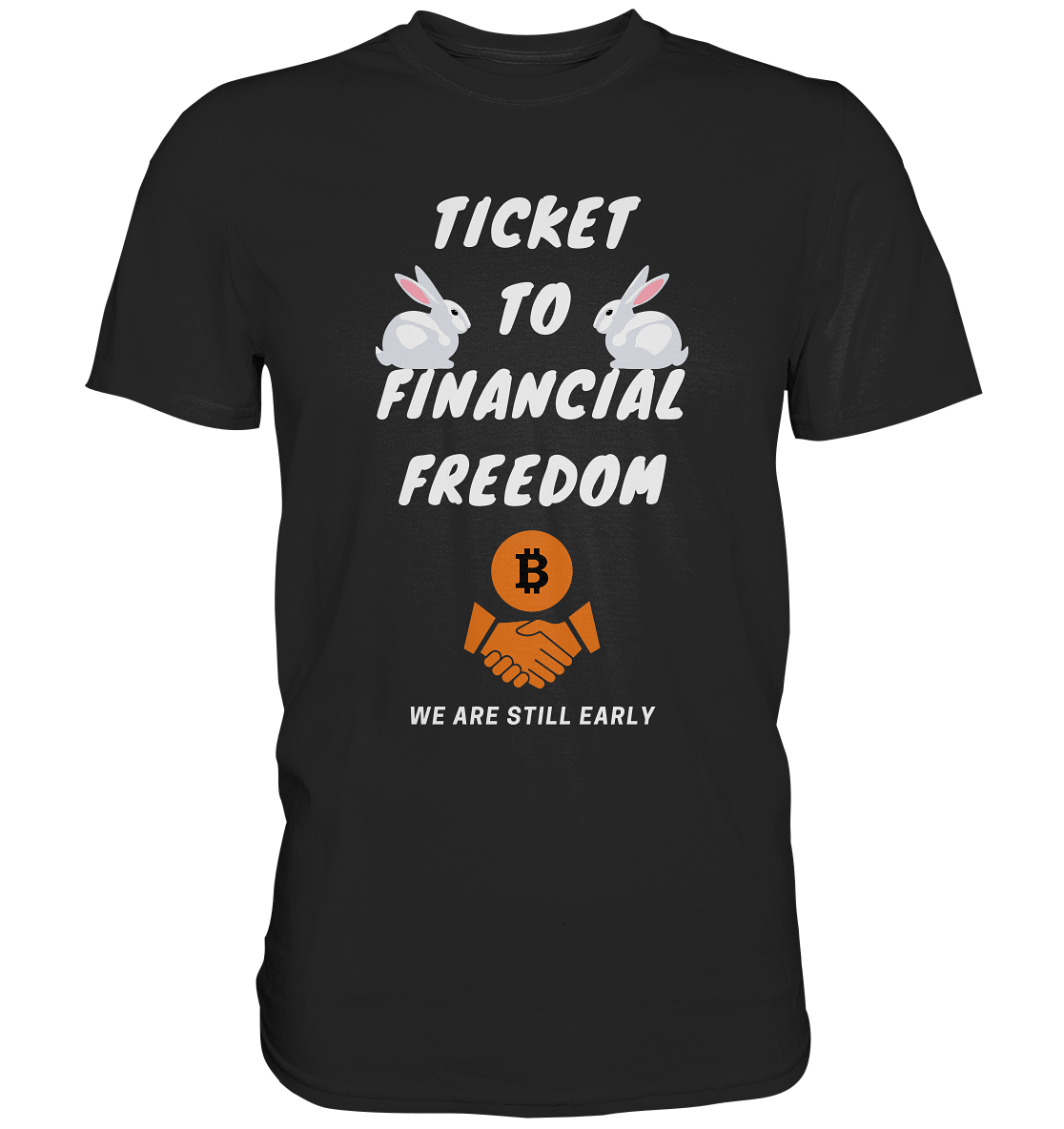 TICKET TO FINANCIAL FREEDOM - rabbit version (Ladies Collection 21% Rabatt bis zum Halving 2024) - Premium Shirt