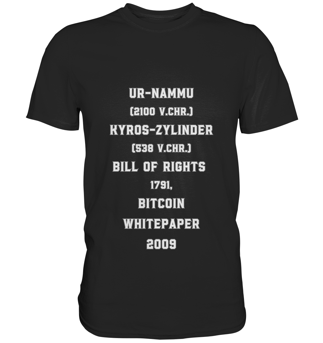 UR-NAMMU, KYROS-ZYLINDER, BILL OF RIGHTS, BITCOIN WHITEPAPER - Premium Shirt