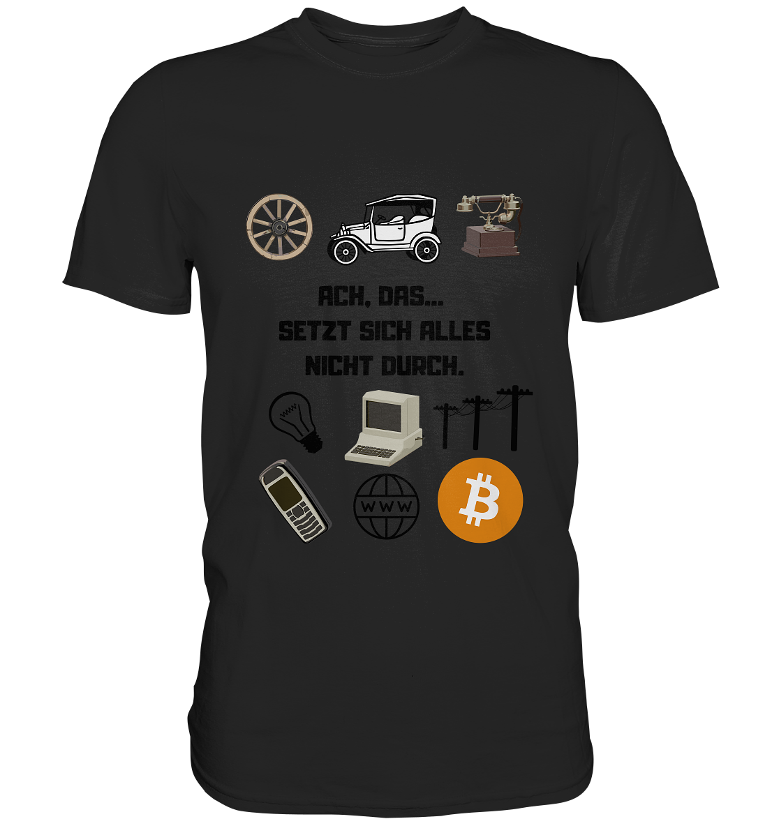 ACH, DAS SETZT SICH ALLES NICHT DURCH. (8 Grafiken, BTC Symbol) - Premium Shirt