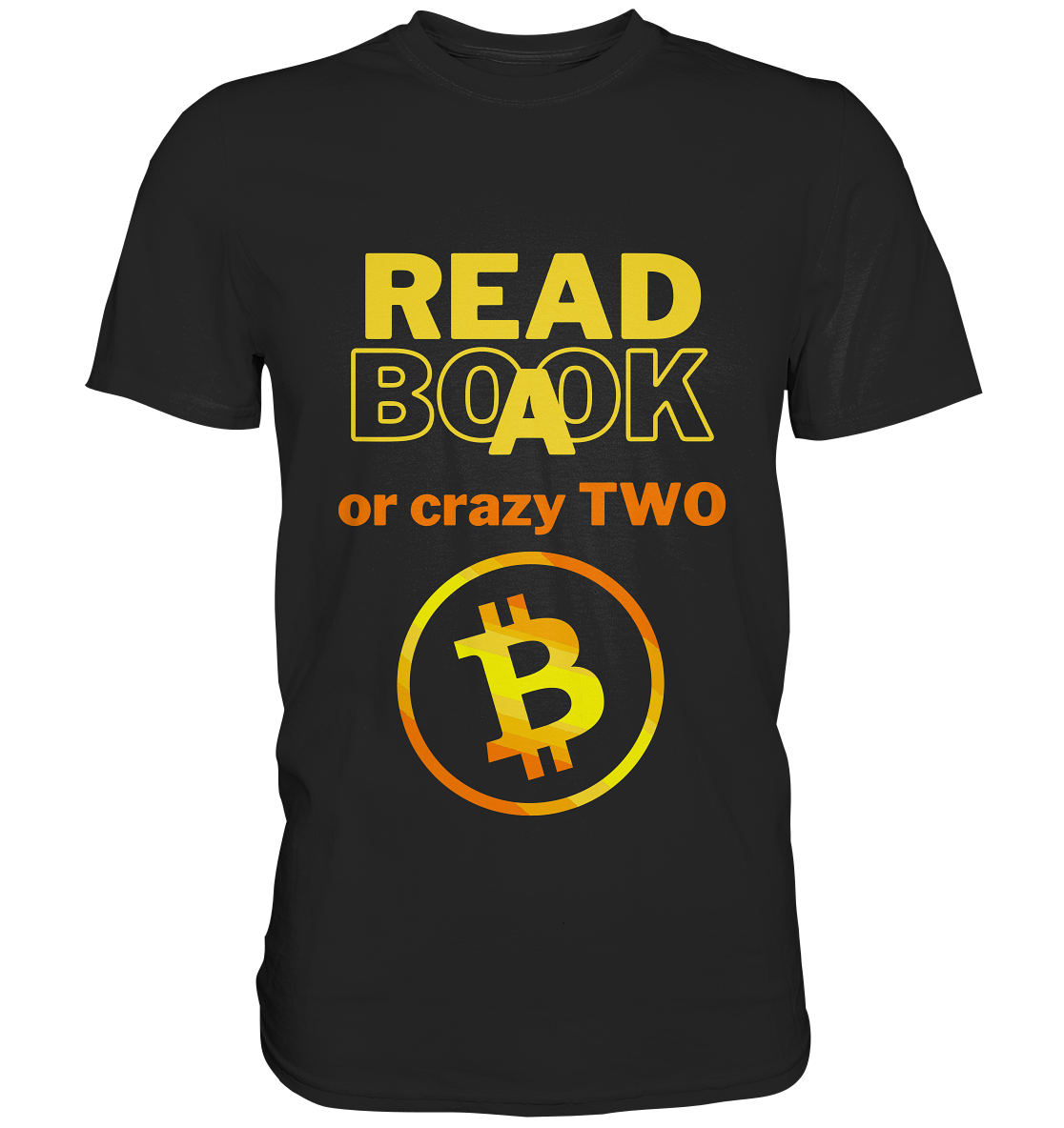 READ A BOOK or CRAZY TWO - (Variante crazy in orange) - Premium Shirt