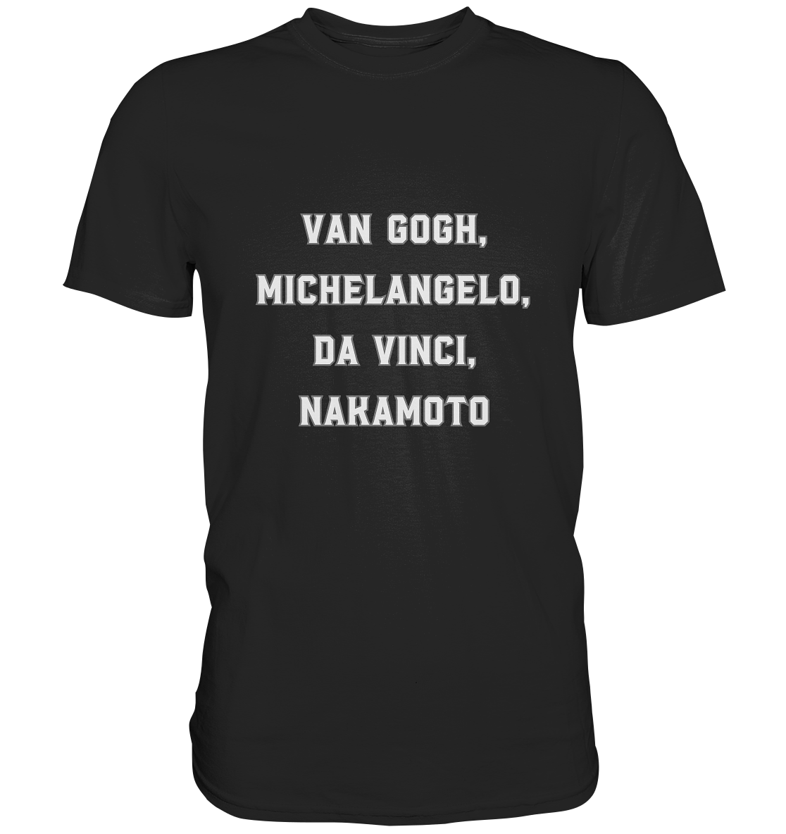 van Gogh, Michelangelo, da Vinci, Nakamoto - Premium Shirt