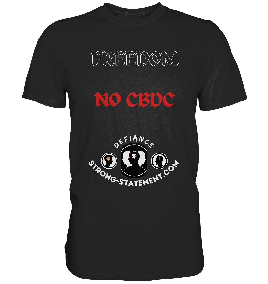 FREEDOM - NO CBDC - Defiance - Strong-Statement.com  - Premium Shirt