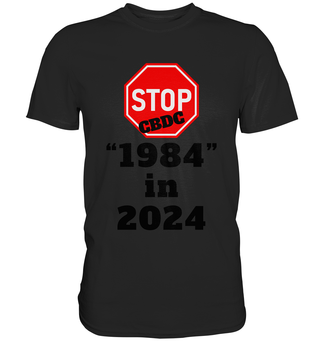 STOP CBDC "1984" in 2024 - Premium Shirt