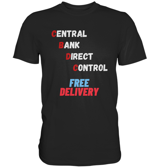 CENTRAL BANK DIRECT CONTROL - FREE DELIVERY - Premium Shirt