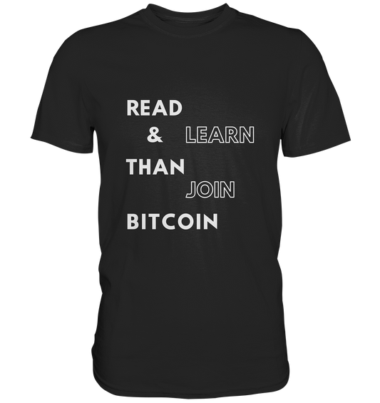 READ & LEARN, THAN JOIN BITCOIN - Premium Shirt