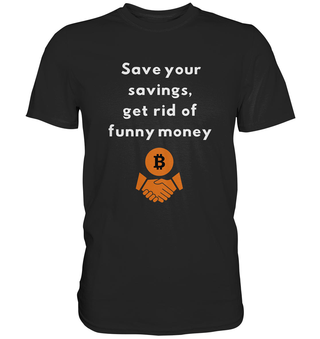 Save your savings, get rid of funny money (Ladies Collection 21% Rabatt bis zum Halving 2024) - Premium Shirt