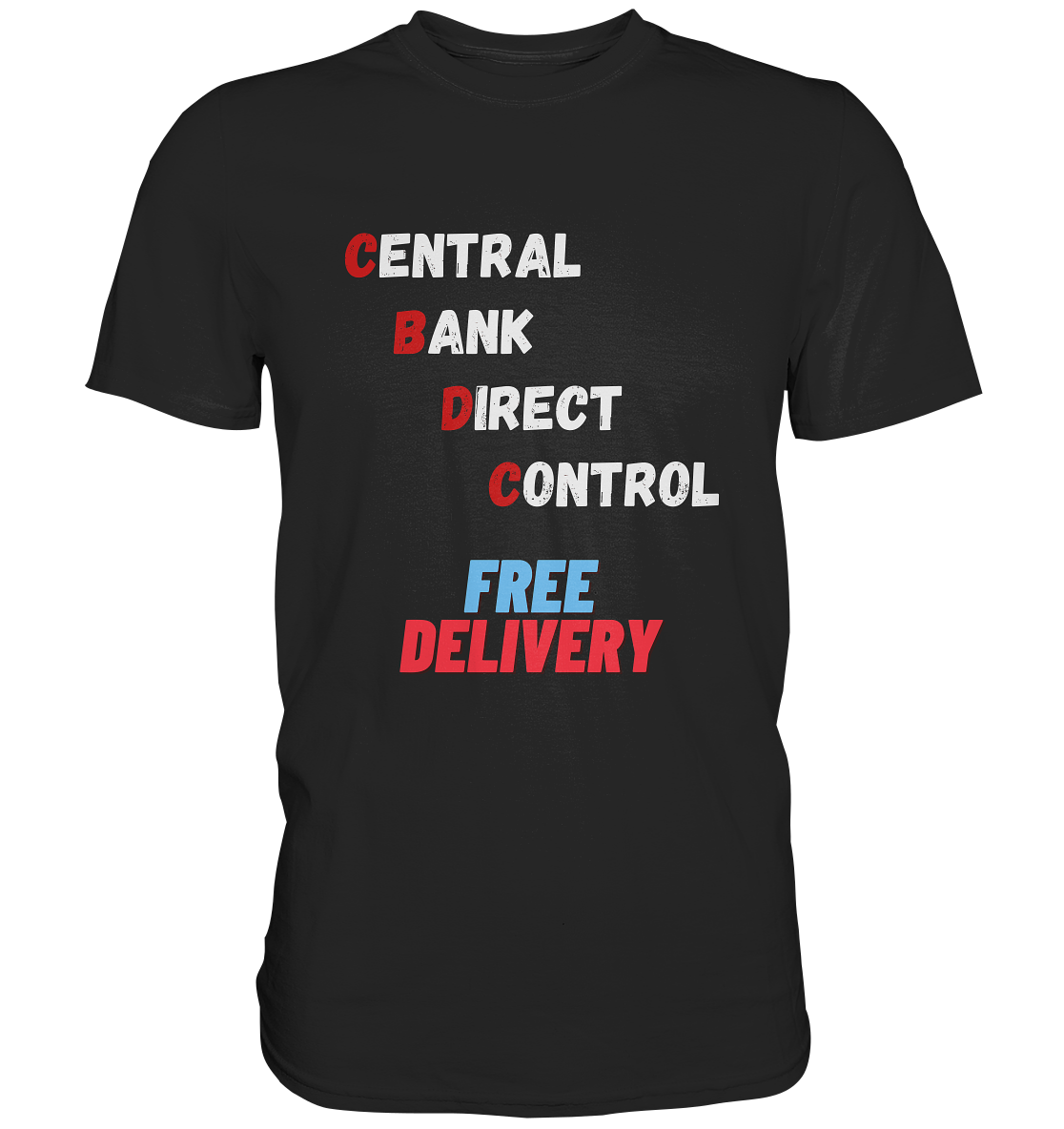 CENTRAL BANK DIRECT CONTROL - FREE DELIVERY (Ladies Collection 21% Rabatt bis zum Halving 2024)   - Premium Shirt