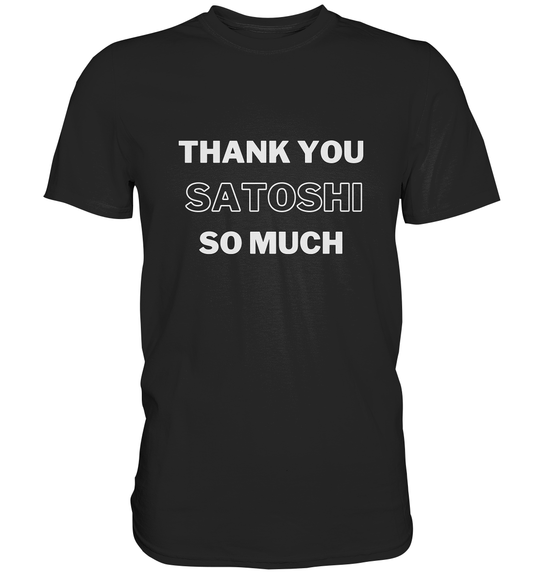 THANK YOU SO MUCH SATOSHI (Version pure white) - Premium Shirt