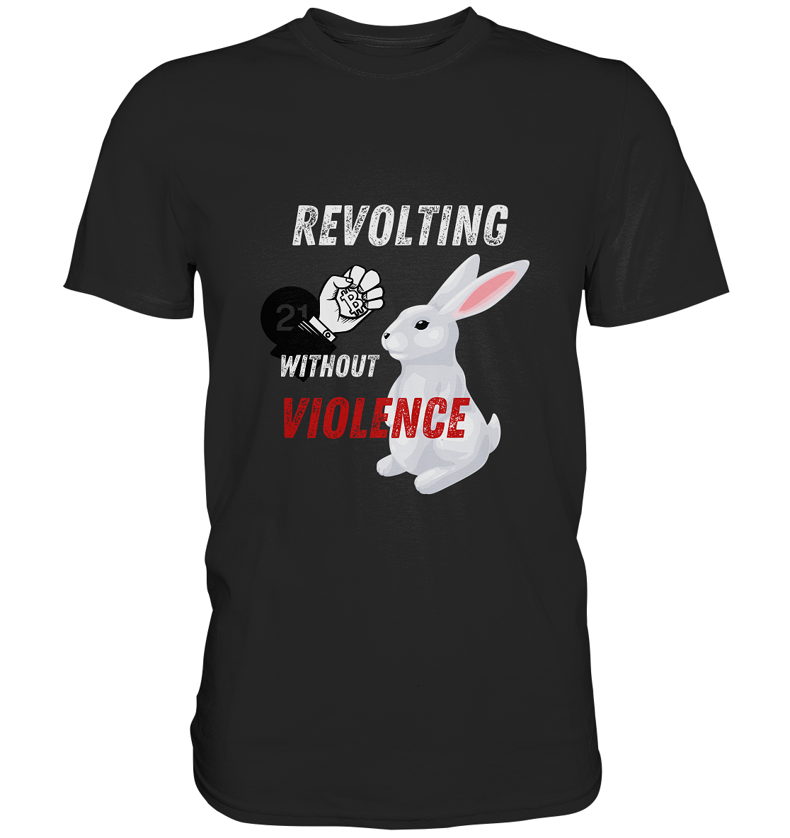 REVOLTING WITHOUT VIOLENCE  - Premium Shirt